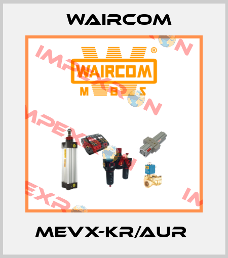 MEVX-KR/AUR  Waircom