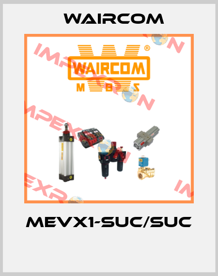 MEVX1-SUC/SUC  Waircom