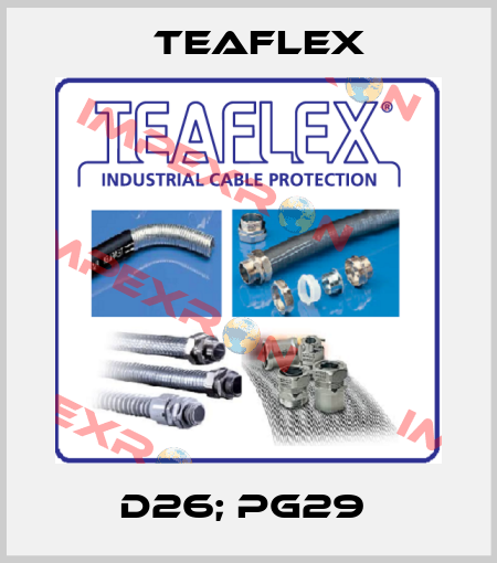 D26; PG29  Teaflex