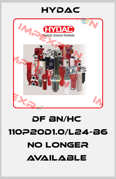DF BN/HC  110P20D1.0/L24-B6   NO LONGER AVAILABLE  Hydac