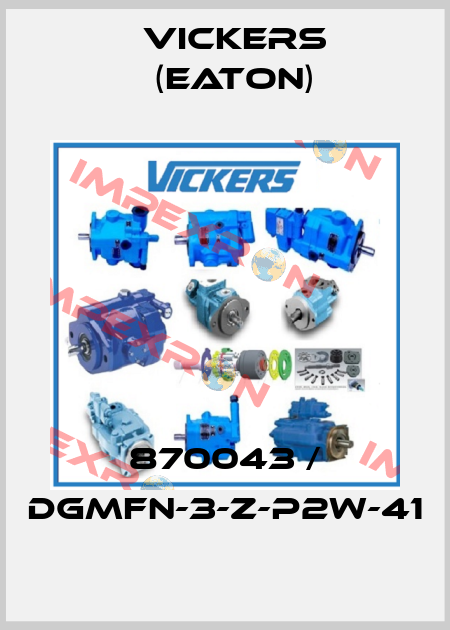 870043 / DGMFN-3-Z-P2W-41 Vickers (Eaton)