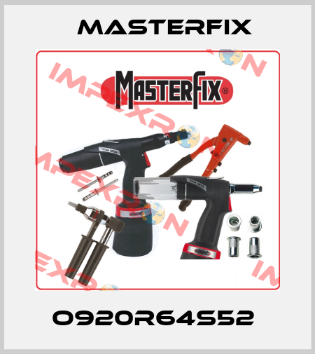 O920R64S52  Masterfix