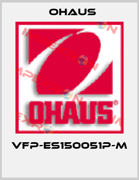 VFP-ES150051P-M  Ohaus