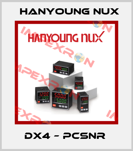 DX4 – PCSNR  HanYoung NUX