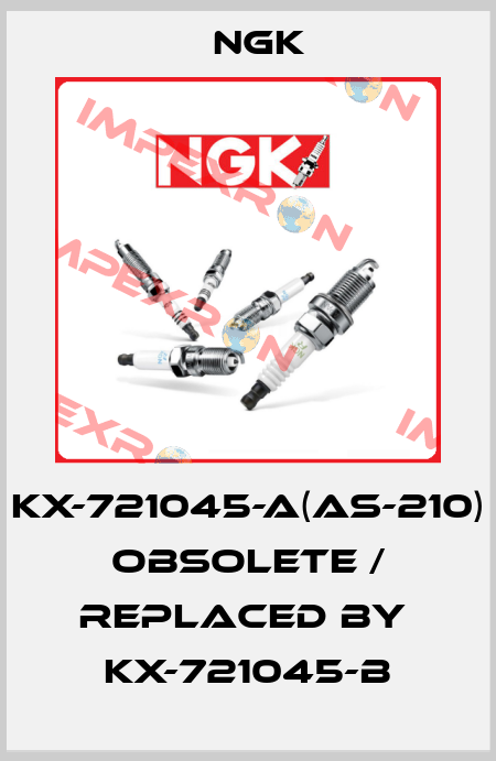 KX-721045-A(AS-210) obsolete / replaced by  KX-721045-B NGK