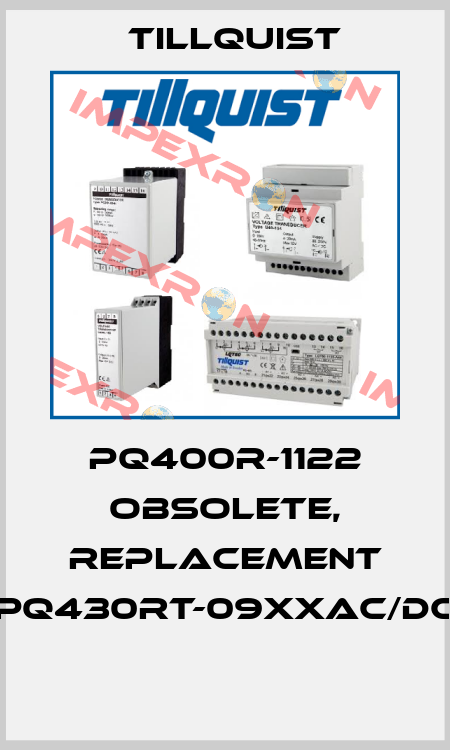 PQ400R-1122 obsolete, replacement PQ430RT-09XXAC/DC  Tillquist