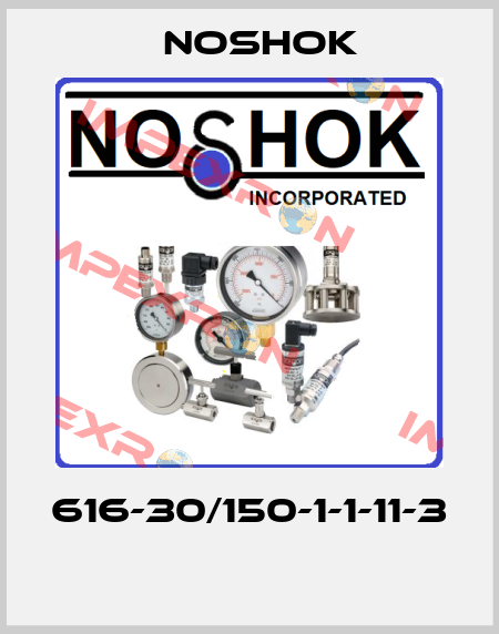 616-30/150-1-1-11-3  Noshok