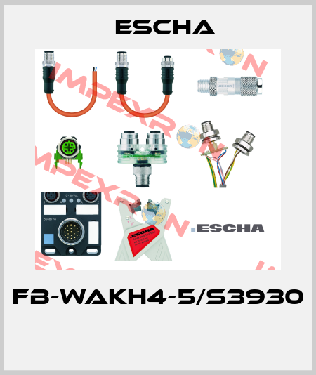 FB-WAKH4-5/S3930  Escha