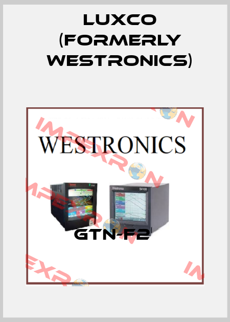 GTN-F2  Luxco (formerly Westronics)