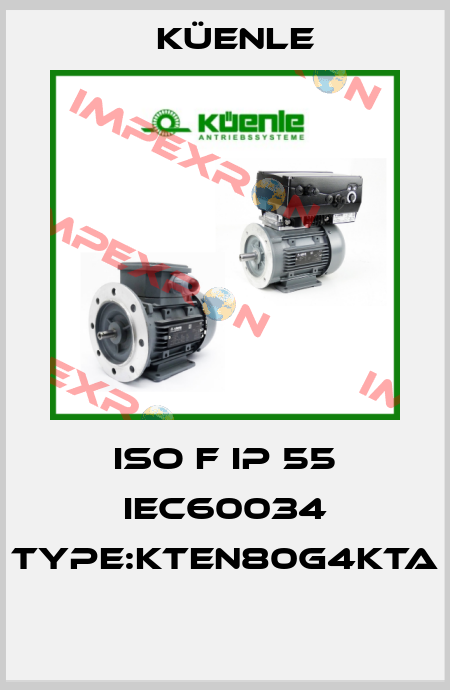 ISO F IP 55 IEC60034 TYPE:KTEN80G4KTA  Küenle