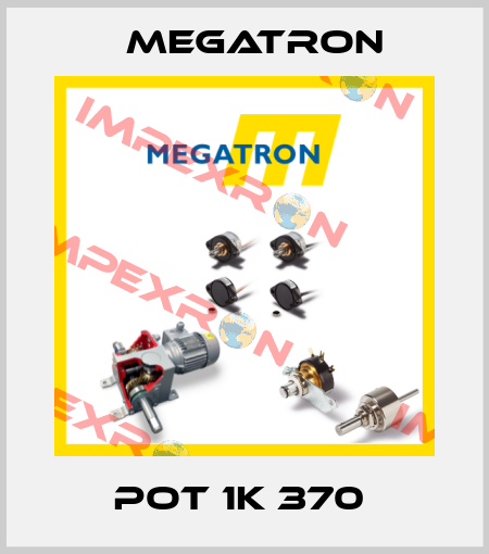 POT 1K 370  Megatron