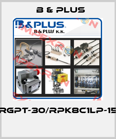 RGPT-30/RPK8C1LP-15  B & PLUS