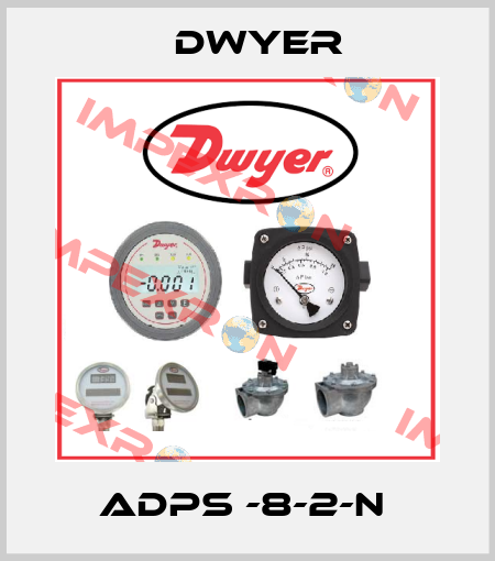 ADPS -8-2-N  Dwyer
