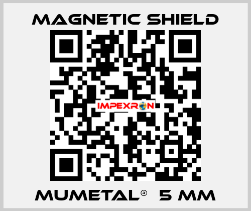 MuMetal®  5 mm Magnetic Shield