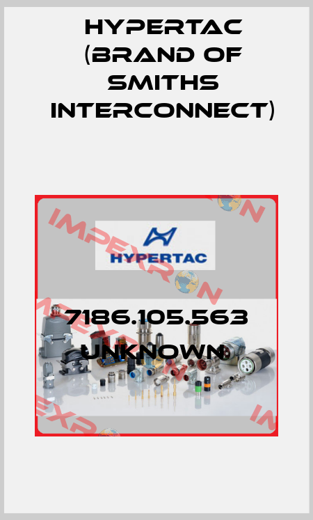 7186.105.563 unknown  Hypertac (brand of Smiths Interconnect)