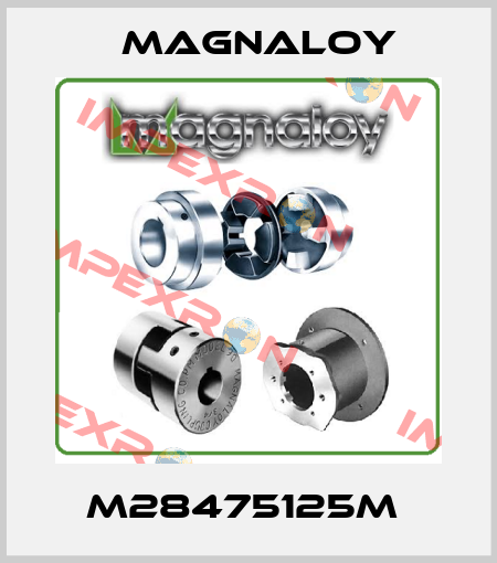 M28475125M  Magnaloy