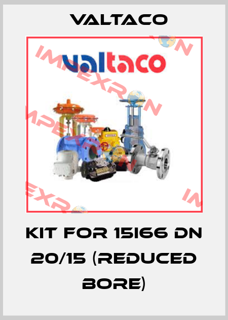 Kit for 15i66 DN 20/15 (Reduced Bore) Valtaco