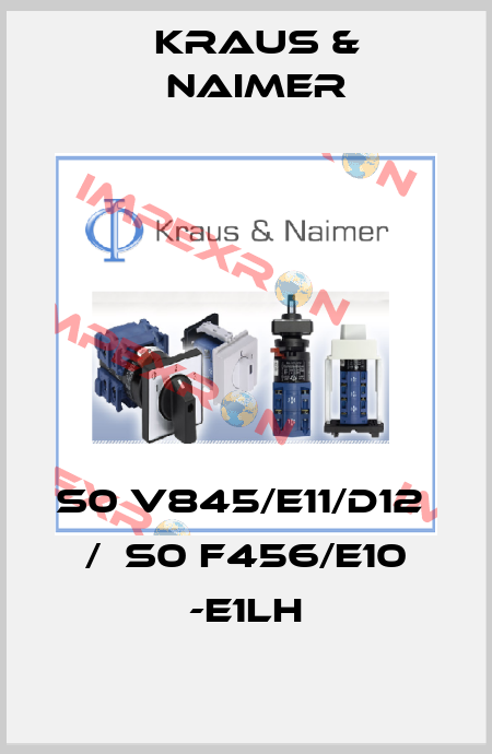 S0 V845/E11/D12  /  S0 F456/E10 -E1LH Kraus & Naimer