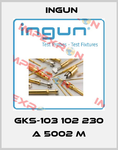GKS-103 102 230 A 5002 M Ingun