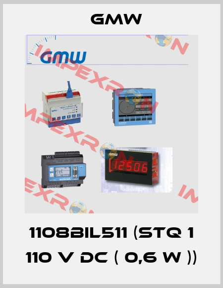 1108BIL511 (STQ 1 110 V DC ( 0,6 W )) GMW