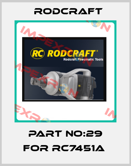 PART NO:29 FOR RC7451A  Rodcraft