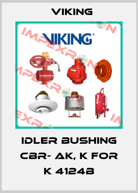 Idler Bushing CBR- AK, K for K 4124B Viking