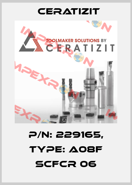 P/N: 229165, Type: A08F SCFCR 06 Ceratizit