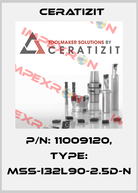 P/N: 11009120, Type: MSS-I32L90-2.5D-N Ceratizit