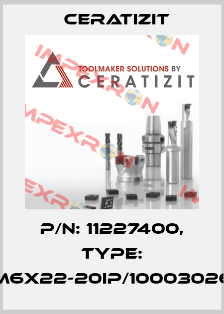 P/N: 11227400, Type: M6X22-20IP/10003026 Ceratizit