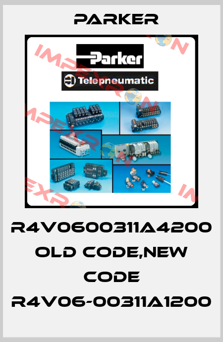 R4V0600311A4200 old code,new code R4V06-00311A1200 Parker