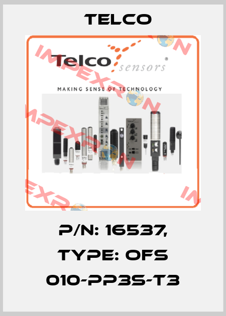 P/N: 16537, Type: OFS 010-PP3S-T3 Telco