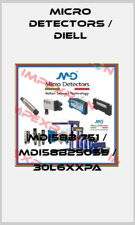 MDI58B 751 / MDI58B250S5 / 30L6XXPA
 Micro Detectors / Diell