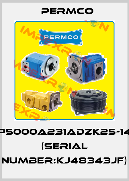 P5000A231ADZK25-14 (serial number:KJ48343JF) Permco