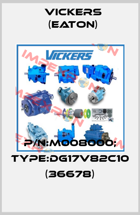 P/N:M008000; Type:DG17V82C10 (36678) Vickers (Eaton)
