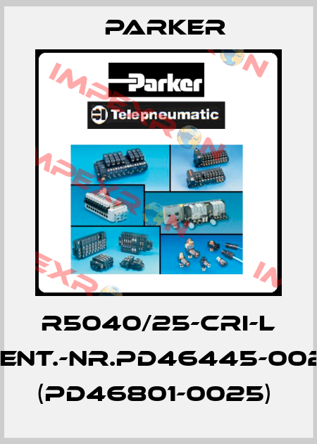 R5040/25-CRI-L IDENT.-NR.PD46445-0025 (PD46801-0025)  Parker