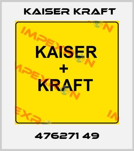 476271 49 Kaiser Kraft