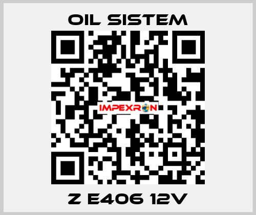 Z E406 12V Oil Sistem