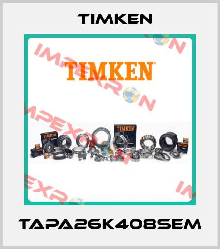 TAPA26K408SEM Timken