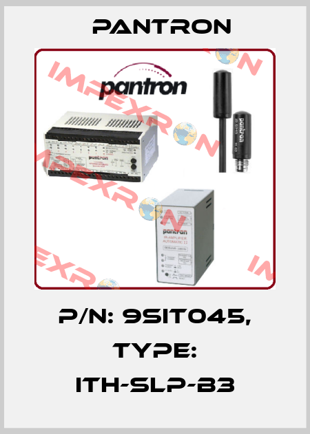 p/n: 9SIT045, Type: ITH-SLP-B3 Pantron