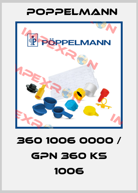 360 1006 0000 / GPN 360 KS 1006 Poppelmann