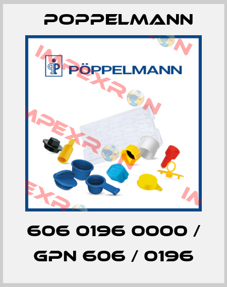 606 0196 0000 / GPN 606 / 0196 Poppelmann