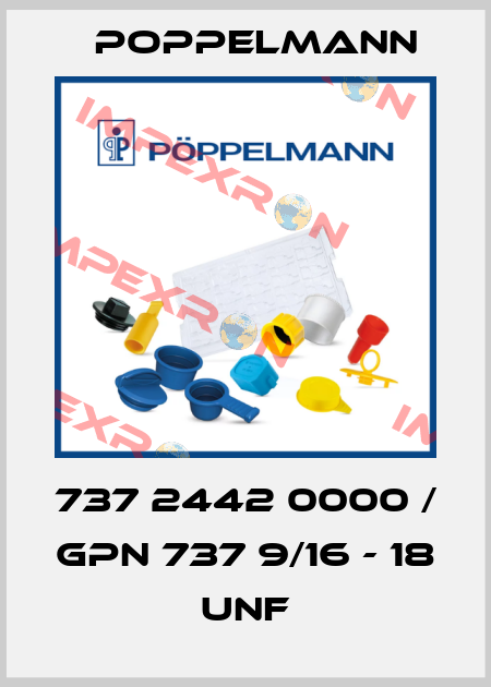 737 2442 0000 / GPN 737 9/16 - 18 UNF Poppelmann