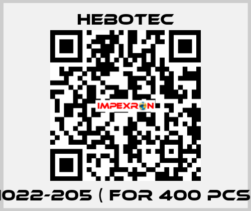 1022-205 ( for 400 pcs) HEBOTEC