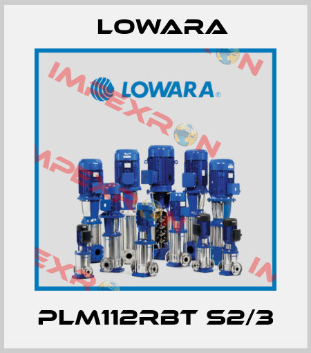 PLM112RBT S2/3 Lowara