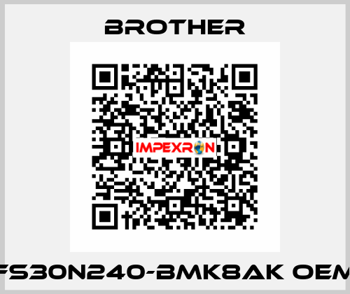 FS30N240-BMK8AK oem Brother