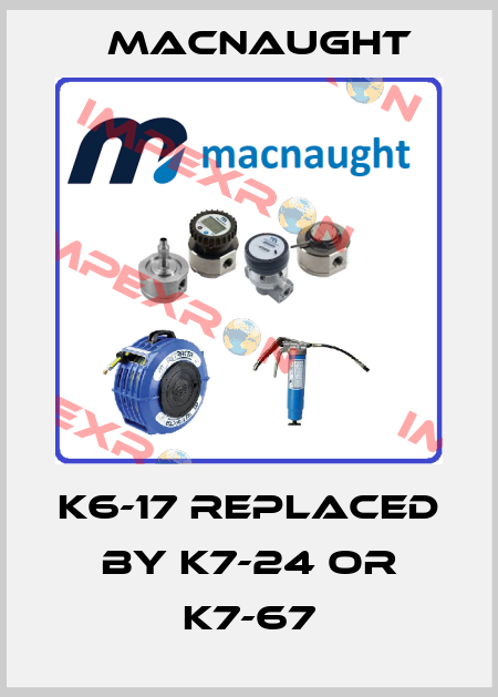 K6-17 replaced by K7-24 or K7-67 MACNAUGHT