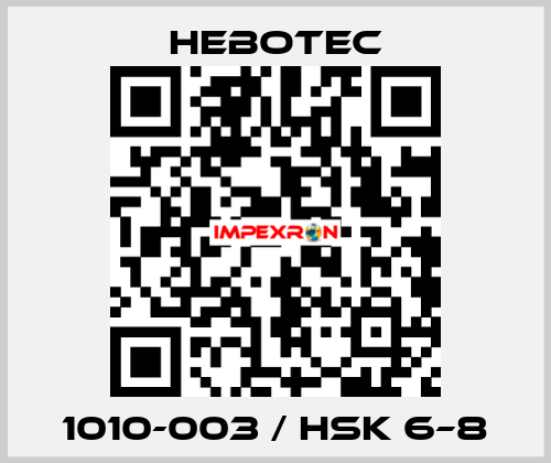 1010-003 / HSK 6–8 HEBOTEC