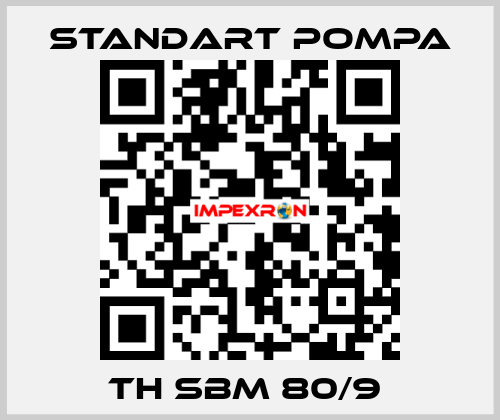 TH SBM 80/9  STANDART POMPA