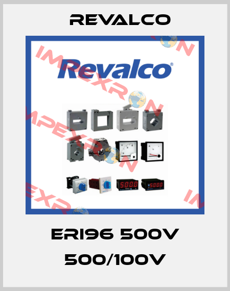 ERI96 500V 500/100V Revalco