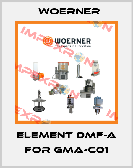Element DMF-A for GMA-C01 Woerner